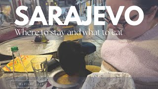 Sarajevo - where to stay and what to eat