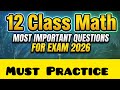 12 Class Math Most Important Questions for Exam 2026