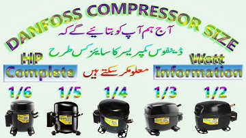 Danfoss Compressor Size & hp Codes 1/3 1/4 1/5 1/6 Model Number and Watt Complete Detail Urdu Hindi.