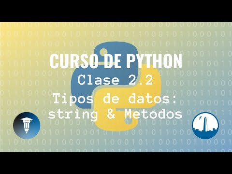 Tipos de datos: strings & métodos | Clase 2 | Curso de Python