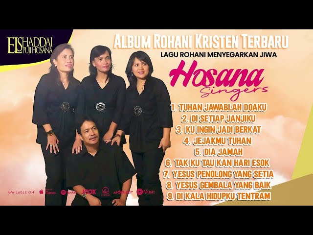 Album Rohani Kristen Terbaru Hosana Singers | Lagu Rohani Menyegarkan Jiwa class=