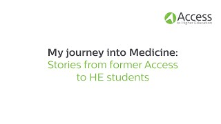 My journey into Medicine: Stories from former Access to HE students