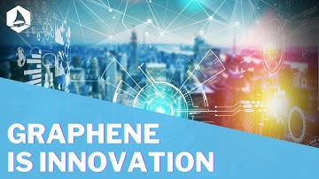Graphene Is... Innovation