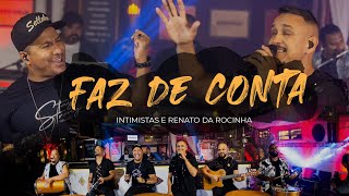 Intimistas e Renato da Rocinha - Faz de Conta ( CLIPE OFICIAL )