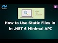How to Use Static file in .NET 6 Minimal API