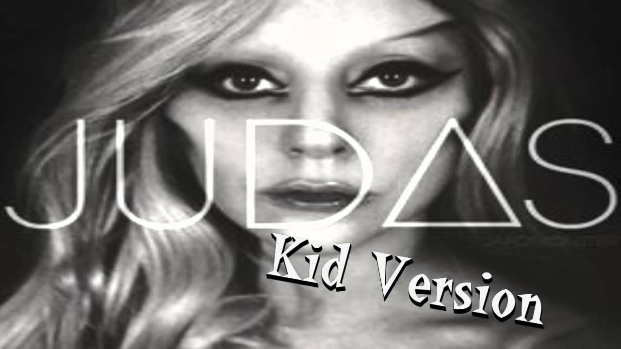 Lady Gaga - Judas ( kid version )