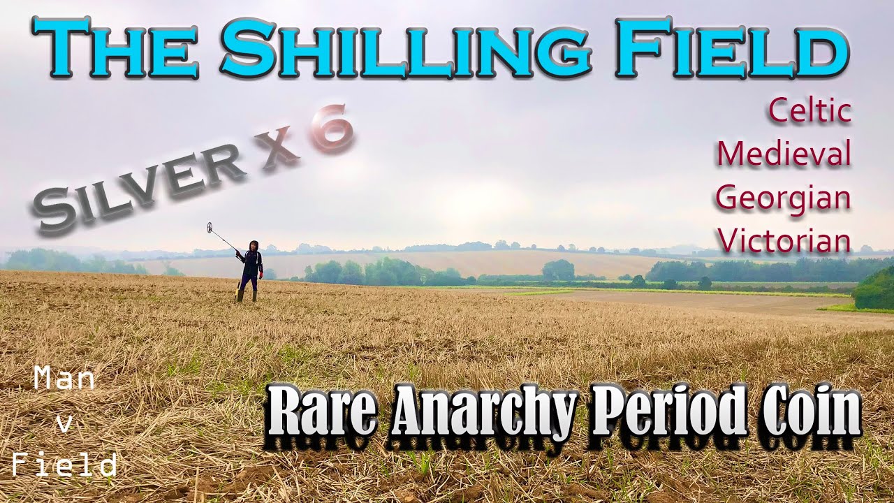 Man v Field - Metal Detecting UK: The Shilling Field plus rare Medieval Coin