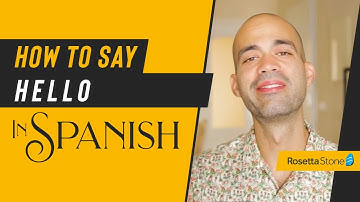 How to Say Hello in Spanish With Variations For Formal and Informal Settings | Rosetta Stone®
