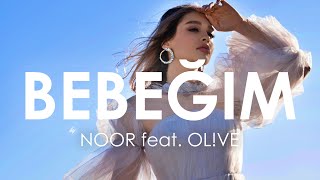HAVANA | NOOR feat. OL!VE - BEBEĞIM (Creative Ades Remix) [ Exclusive Premiere ]