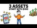 3 Assets To Buy With Just $100 (Start Earning While You Sleep)