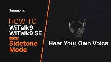 Saramonic WiTalk9 Series | How to activate Sidetone mode.