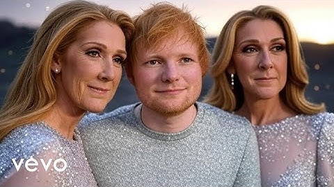 Celine Dion ft. Ed Sheeran "Echoes of Forever"(2025 Official video)