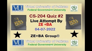 CS204 Quiz No. 2 Spring 2022 Live Attempt Solution by ZE+BA Group || CS204 Quiz 2 2022