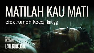 Efek Rumah Kaca - Matilah Kau Mati | OST. Laut Bercerita