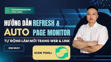 Hướng dẫn Auto Refresh & Page Monitor, tự động làm mới trang web & link