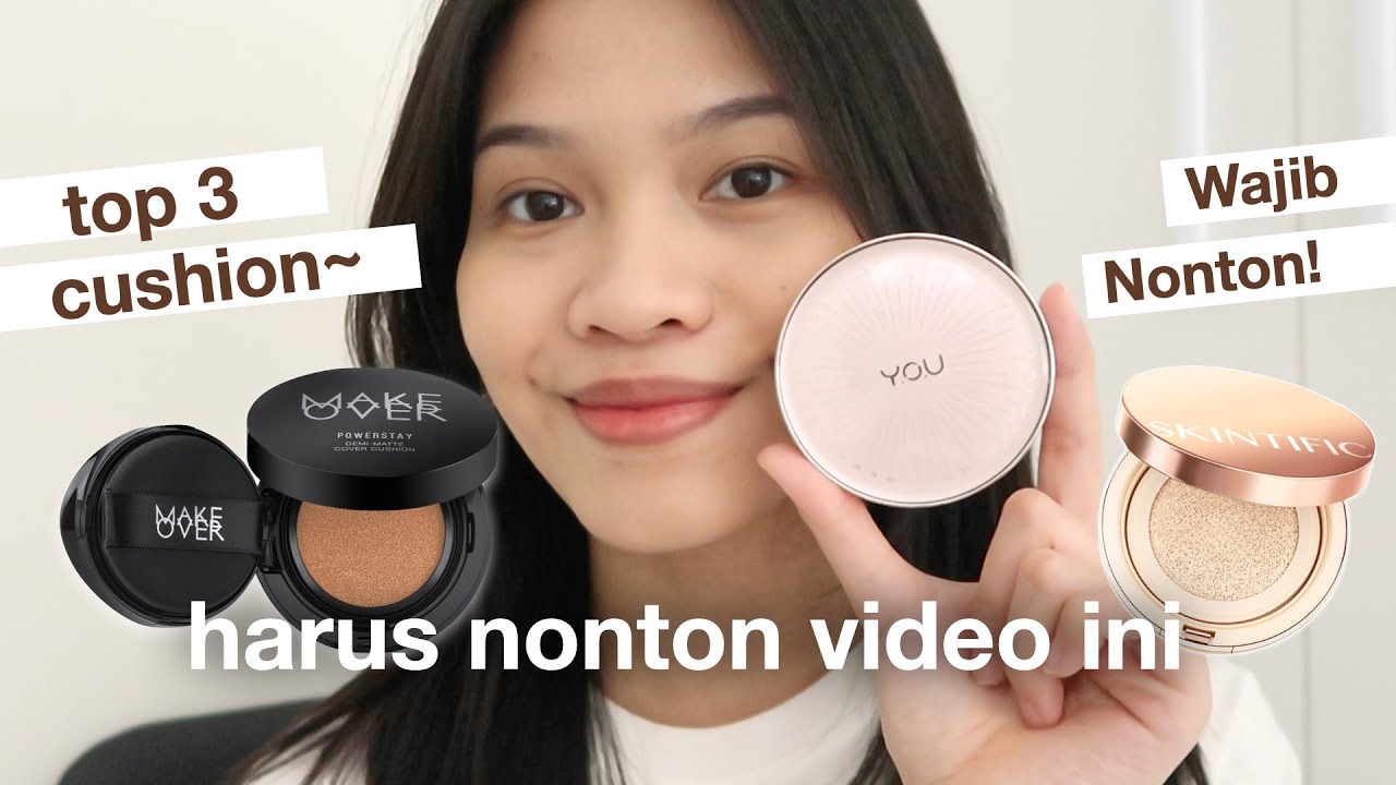 TOP 3 CUSHION yang PALING SERING DIPAKAI BULAN INI! Bagus deh pokoknya