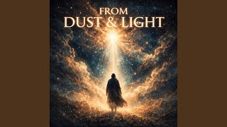 From Dust And Light