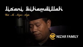 LISANI BIHAMDILLAH | Ust. M. Nizar Arju