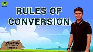 Rules of conversion | Salesforce Development Training