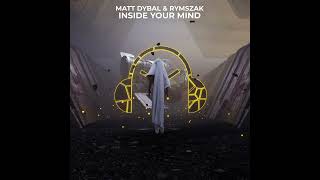 Matt Dybal & rymszaK - Inside Your Mind (Extended Mix)