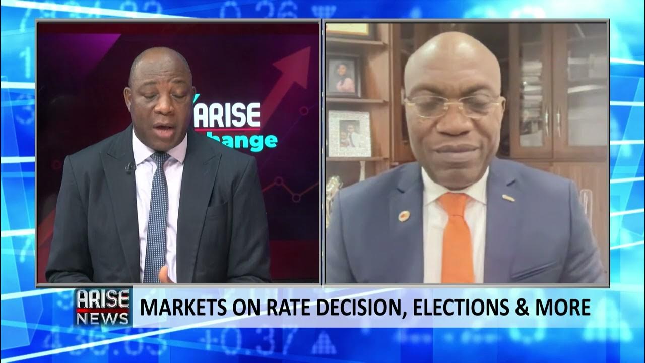 Markets On Rates Decisions, Elections and more Johnson Chukwu YouTube