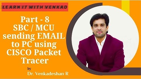 CISCO IoT Part - 8 SBC & MCU   sending EMAIL to End devices using CISCO Packet Tracer