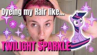 Dyeing My Hair Like... TWILIGHT SPARKLE ✨💜