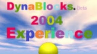 DynaBlocks.Beta 2004 Experience