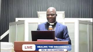 OCTOBER CHALLANGE HEALING THE DISCONNECT BY REV DR C D KANYENDA