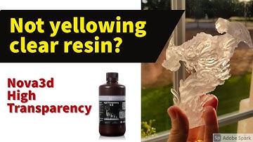 Clear resin for 3d printing - Review NOVA3D High transparency