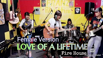 LOVE OF A LIFETIME_Fire House FEMALE VERSION @FRANZRhythm Family Band COVER LOVE OF A LIFETIME_Fire House FEMALE VERSION @FRANZRhythm Family Band COVER
