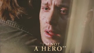 Dean Winchester | I'm not a Hero