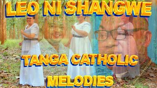LEO NI SHANGWE - By Paul Mike Msoka - Tanga Catholic Melodies