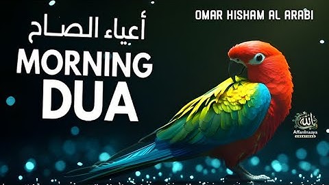 Powerful Morning Dua )أذكار الصباح for protection, Blessings, Rizq, and Tasbih | By Omar Hisham