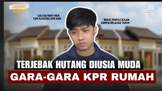 Mumpung masih muda mending ambil KPR walaupun gaji UMR - Kisah Genz #dramaseries