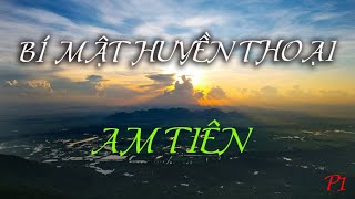 Thin Sn Khm Ph  Am Tin Nhng iu Cha K 1  Truyn Thuyt Am Tin V C Ra  B n