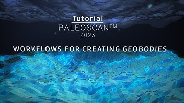 Tutorial - Workflow for creating geobodies in PaleoScanᵀᴹ