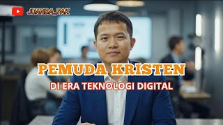 Pemuda Kristen Di Era Teknologi Digital
