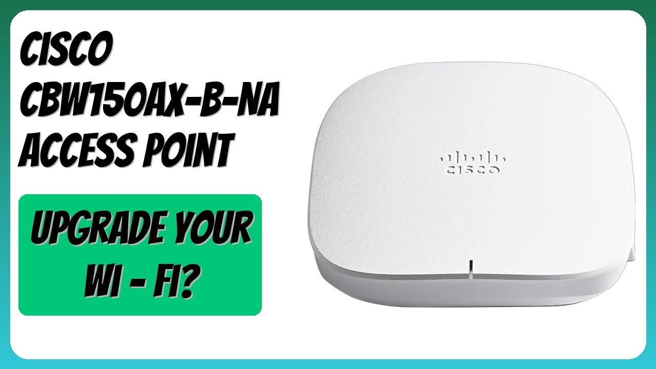 REVIEW (2026): Cisco CBW150AX-B-NA Access Point. Features - YouTube