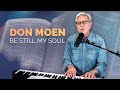 Don Moen Be Still My Soul
