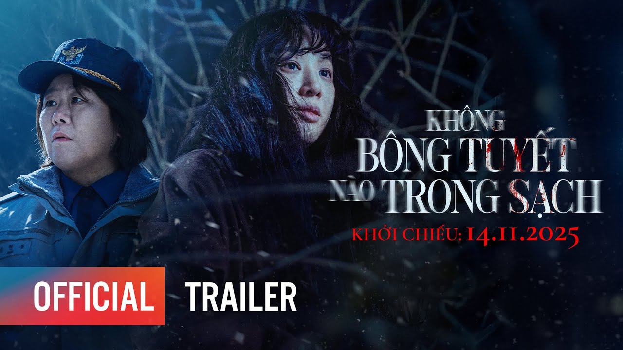 KHÔNG BÔNG TUYẾT NÀO TRONG SẠCH - TRAILER | KHỞI CHIẾU: 14.11.2025