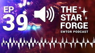 The Star Forge Podcast: Episode 39: Let's Listen: The Music of Star Wars the Old Republic