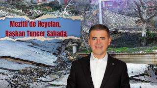 Mezitli’de Heyelan, Başkan Tuncer Sahada, Çalışmalar Sürüyor