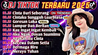 DJ TIKTOK TERBARU 2025 ||DJ KU PANDANG PANDANG ADIK DARI SEBERANG🎵DJ CINTAKU LUAR BIASA🎵 FULL ALBUM🔥