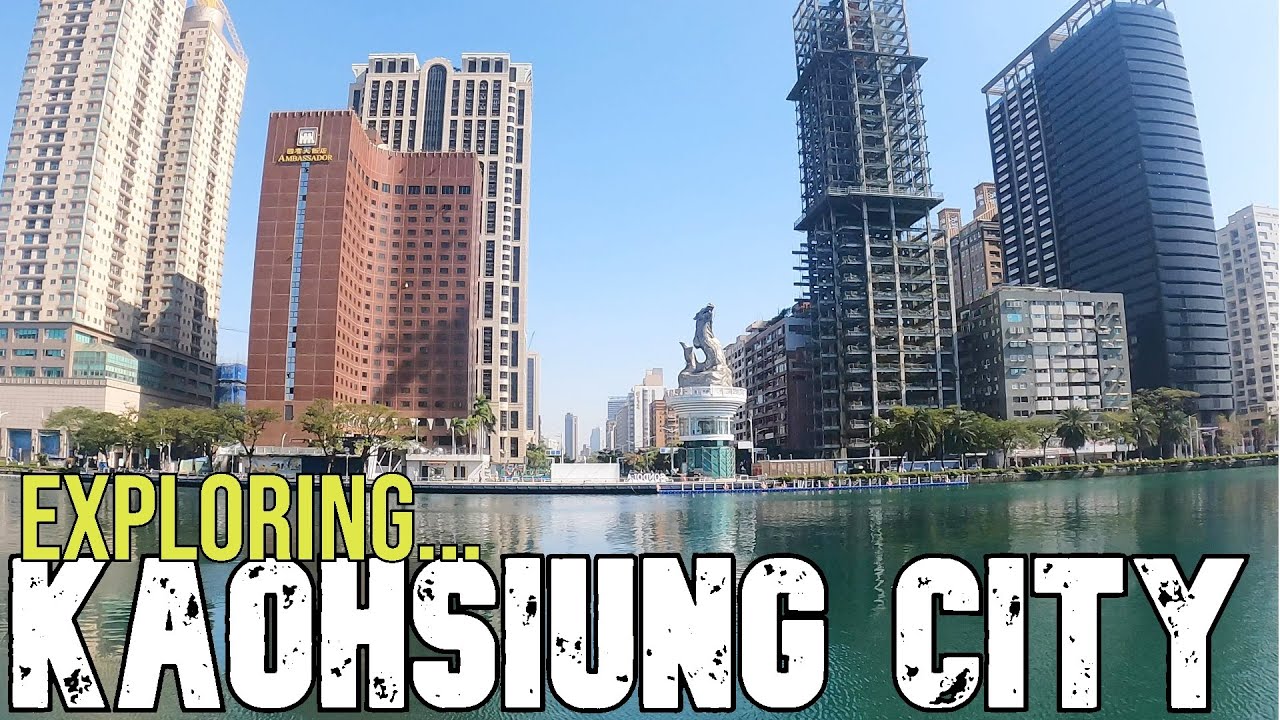 Taiwan - Exploring KAOHSIUNG CITY