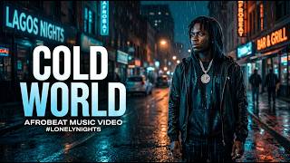 Cold World – Afrobeat Anthem | Official audio
