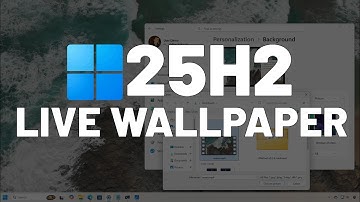 Windows 11: Enable NEW Live Wallpaper Feature to Set Videos as Desktop Background in 25H2 and 24H2
