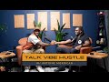 Birmingham Bruce Wayne | Episode 36 | Talk Vibe Hustle