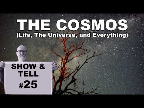 Show and Tell 25   The Cosmos