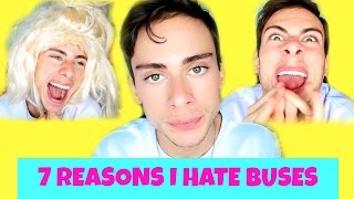 7 REASONS I HATE BUSES